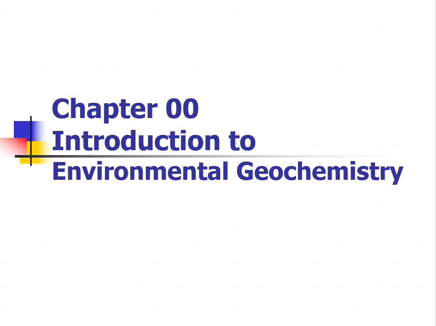 GS EGC Chapter 00 Introduction to Environmental Geochemistry
